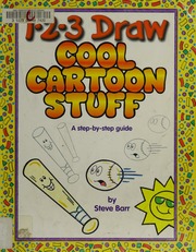 123 Draw Cool Cartoon Stuff A Stepbystep Guide Barr Steve