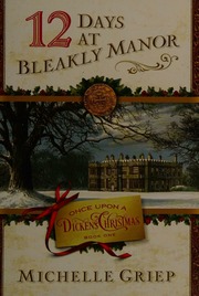 12 Days Of Bleakly Manor Griep Michelle Author
