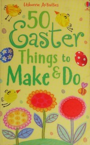50 Easter Things To Make And Do Unknown