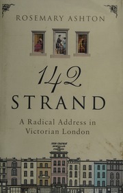 142 Strand A Radical Address In Victorian London Ashton Rosemary