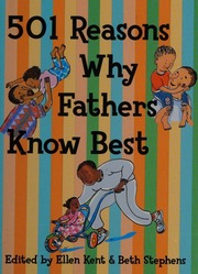 501 Reasons Why Fathers Know Best Kent Ellen Stephens Beth