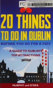 20 Things To Do In Dublin Before You Go For A Pint A Guide To Dublins Top Attractions Murphy