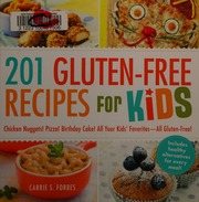 201 Glutenfree Recipes For Kids Chicken Nuggets Pizza Birthday Cake All Your Kids Favoritesall Glutenfree Forbes