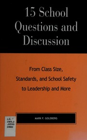 15 School Questions And Discussion From Class Size Standards And School Safety To Leadership And More Goldberg