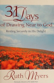 31 Days Of Drawing Near To God Resting Securely In His Delight Myers