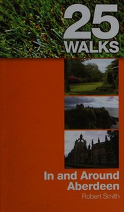 25 Walks In And Around Aberdeen New Ed Edition Smith Robert 1923