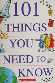 101 Things You Need To Know Unknown