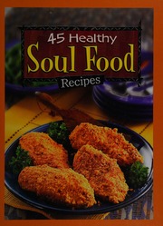 45 Healthy Soul Food Recipes American Heart Association