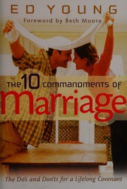 The 10 Commandments Of Marriage The Dos And Donts For A Lifelong Covenant Young