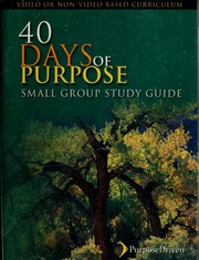 40 Days Of Purpose Small Group Study Guide Purpose Driven Ministries