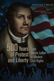 500 Years Of Protest And Liberty From Martin Luther To Modern Civil Rights Miller