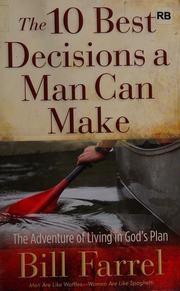 The 10 Best Decisions A Man Can Make Farrel Bill 1959