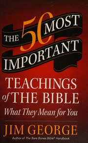 The 50 Most Important Teachings Of The Bible George Jim 1943