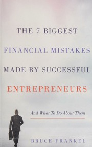 The 7 Biggest Financial Mistakes Made By Successful Entrepreneurs And What To Do About Them Frankel