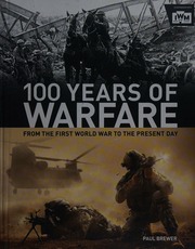 100 Years Of Warfare From The First World War To The Present Day Brewer
