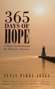 365 Days Of Hope A Daily Guide Through The Recovery Journey Parryjones