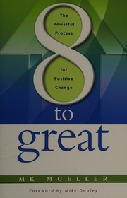 8 To Great The Powerful Process For Positive Change Mueller