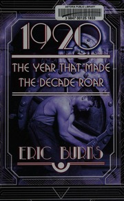 1920 The Year That Made The Decade Roar Large Print Edition Burns