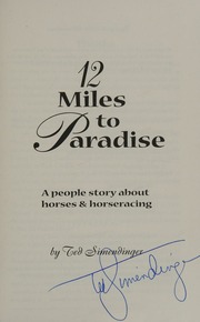 12 Miles To Paradise A People Story About Horses Horseracing 1st Ed Simendinger