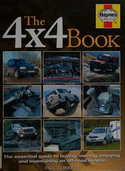The 4x4 Book The Essential Guide To Buying Owning Enjoying And Maintaining A 4x4 Guinness