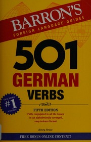 501 German Verbs Fully Conjugated In All The Tenses In A New Easytolearn Format Alphabetically Arranged Strutz
