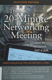 The 20minute Networking Meeting How Little Meetings Can Lead To Your Next Big Job First Edition Ballinger
