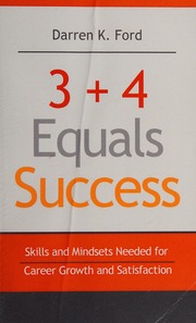 34 Equals Success Skills And Mindsets Needed For Career Growth And Satisfaction Darren K Ford
