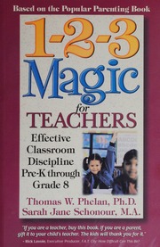 123 Magic For Teachers Phelan Thomas W 1943 Schonour Sarah Jane