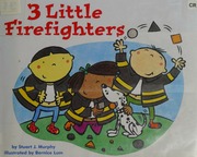 3 Little Firefighters Murphy Stuart J 1942 Lum Bernice Ill
