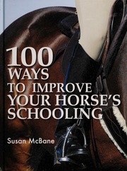 100 Ways To Improve Your Horses Schooling None Mcbane Susan