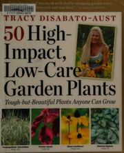 50 Highimpact Lowcare Garden Plants Disabatoaust Tracy