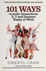 101 Ways To Make Generations X Y And Zoomers Happy At Work None Cran