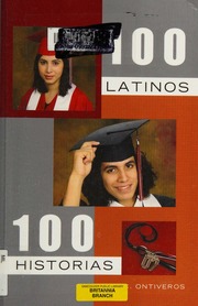 100 Latinos 100 Historias R C Ontiveros