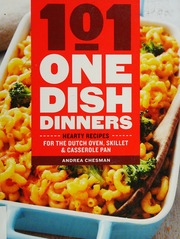 101 Onedish Dinners Hearty Recipes For The Dutch Oven Skillet Casserole Pan Chesman