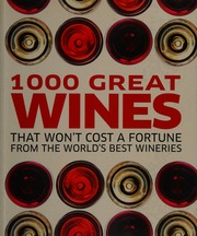 1000 Great Wines That Wont Cost A Fortune From The Worlds Best Wineries Gordon
