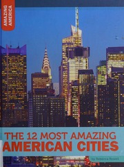 The 12 Most Amazing American Cities Rowell Rebecca Author