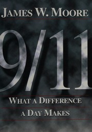 911 What A Difference A Day Makes Moore James W James Wendell