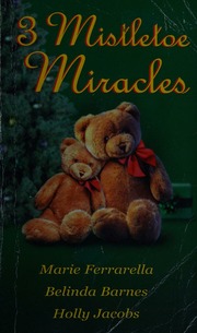 3 Mistletoe Miracles Collected Stories Ferrarella Marie Jacobs