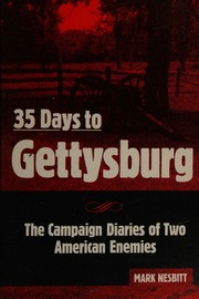 35 Days To Gettysburg The Campaign Diaries Of Two American Enemies Nesbitt