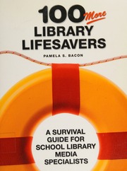 100 More Library Lifesavers A Survival Guide For School Library Media Specialists Bacon
