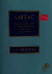 2016 Larmac Consolidated Index To The Constitution And Laws Of California 2016 Ed Unknown
