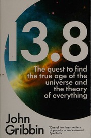 138 The Quest To Find The True Age Of The Universe And The Theory Of Everything Gribbin