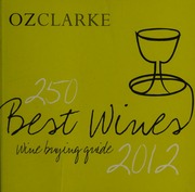 250 Best Wines Wine Buying Guide 2012 Clarke Oz