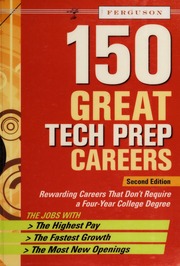 150 Great Tech Prep Careers None 2nd Ed None None
