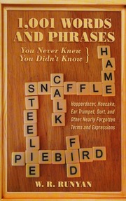 1001 Words And Phrases You Never Knew You Didnt Know Hopperdozer Hoecake Ear Trumpet Dort And Other Nearly Forgotten Terms And Expressions Runyan