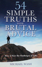 54 Simple Truths With Brutal Advice How To Face The Challenges Of Life Wash
