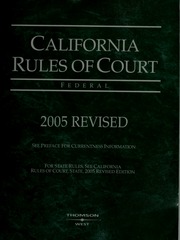2005 California Rules Of Court Federal 2005 Revised Edition 2005 Revised Edition Edition 2005 Thomsonwest