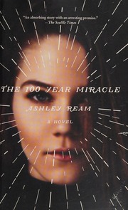 The 100 Year Miracle Ream Ashley Author