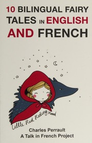10 Bilingual Fairy Tales In French And English Improve Your French Or English Reading And Listening Comprehension Skills Charles Perrault