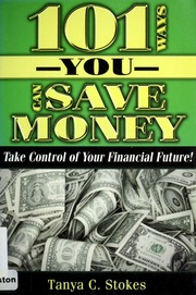 101 Ways You Can Save Money Take Control Of Your Financial Future Stokes